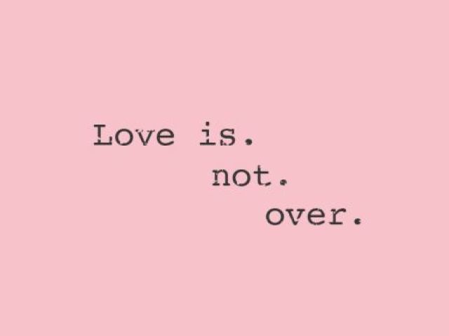 Love Is Not Over