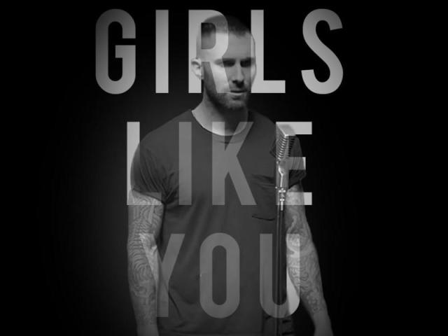 Girls Like You - Maroon 5
