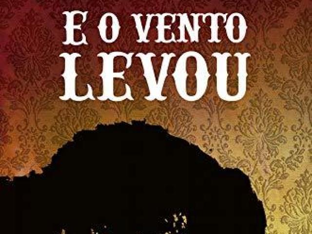 ...E o Vento Levou