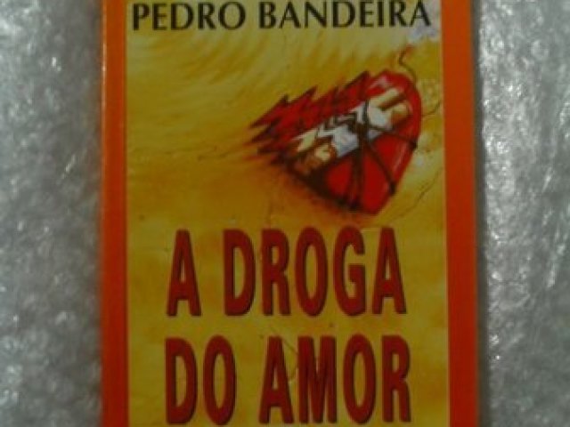 A droga do amor, Pedro Bandeira