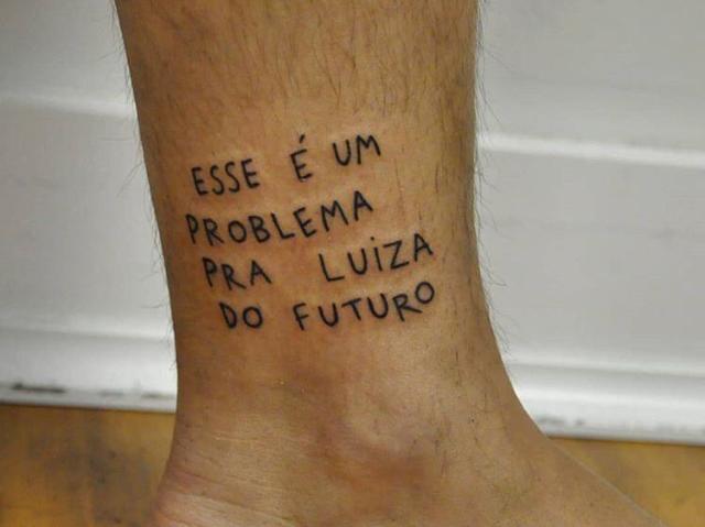 "Esse é um problema pra Luiza do futuro"