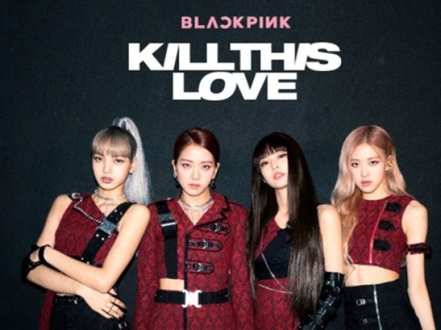 Kill This Love - BLACKPINK