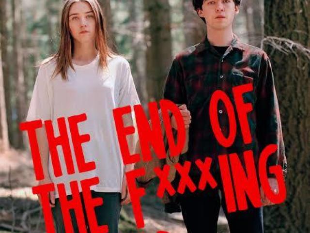 The end of the f***ing world