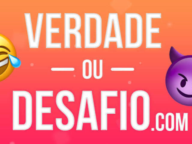 Verdade ou Desafio ?