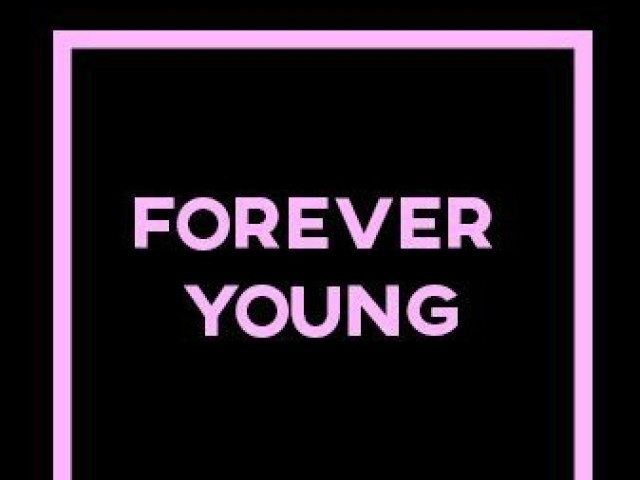 (FOREVER YOUNG)