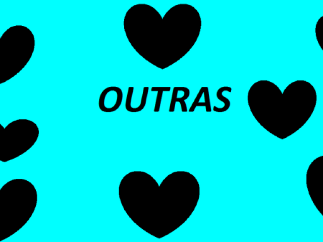 Outros ....