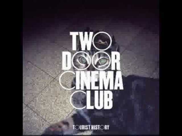 What You Know -Two Door Cinema Club