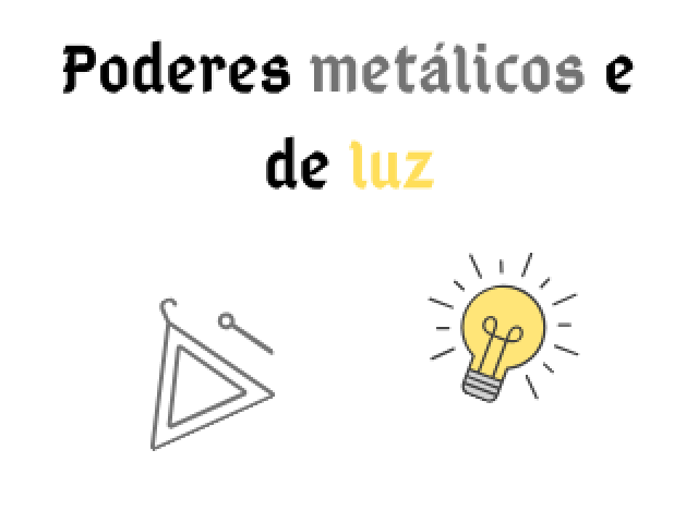 Metálicos e Luz