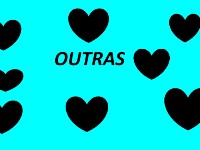 Outros ....