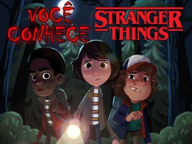 Você conhece Stranger Things?