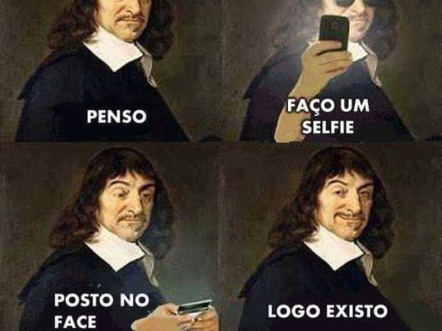 penso
faço um selfie
posto no feisi
logo existo.