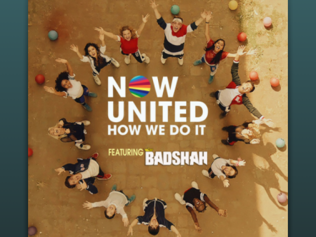 How we do it- Now United e Badshah