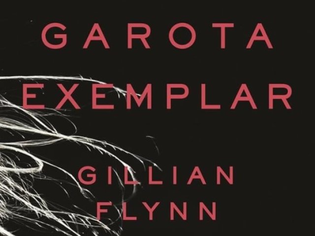 Garota Exemplar (Gillian Flynn)