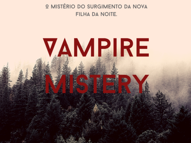 RPG: ~ 🦇 🥀Vampire Mistery 🥀🦇~ (Parte: 1/?)