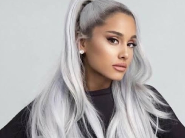Você é mais a Ariana grande!