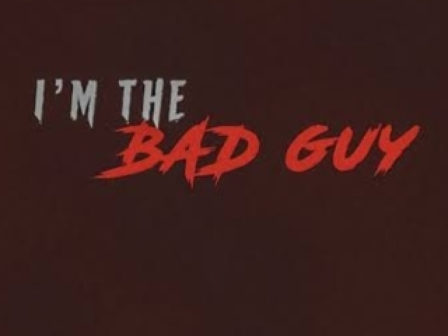 Bad guy