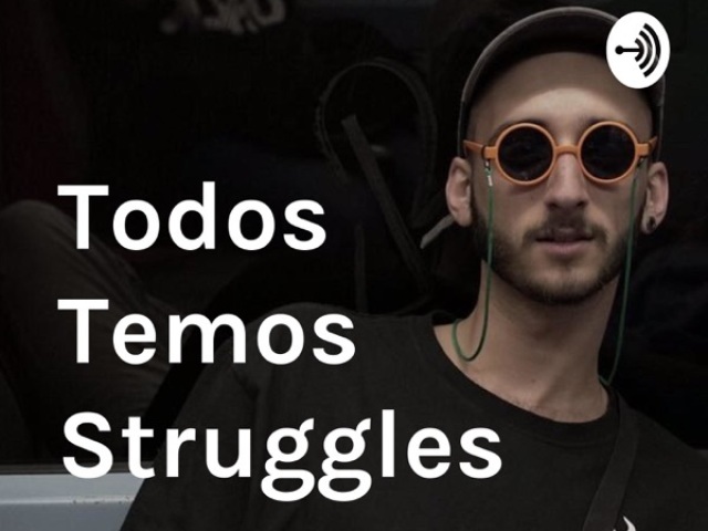 Todos Temos Struggles