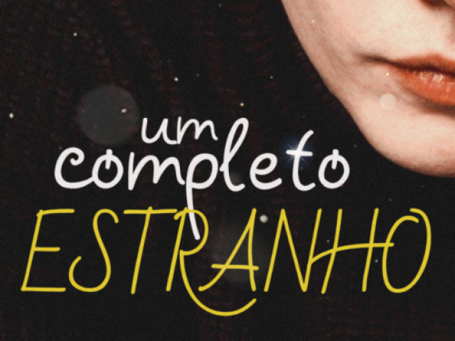 O quanto você sabe sobre: "Um Completo Estranho”?