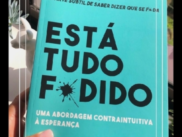 Está tudo f*dido