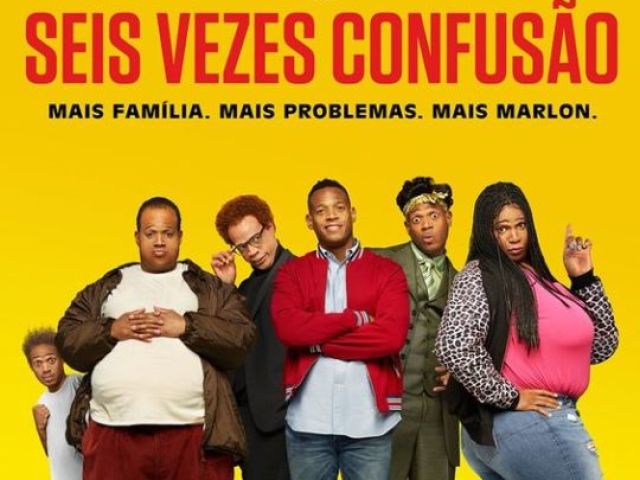 Comédia:
Seis vezes confusão