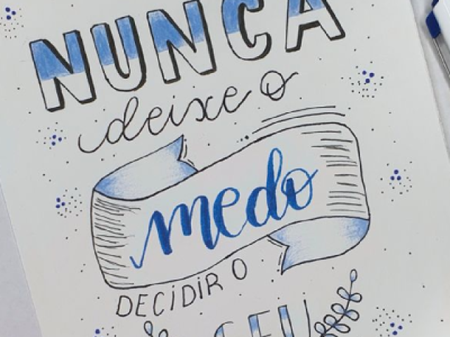 Nunca deixe o medo decidir seu futuro