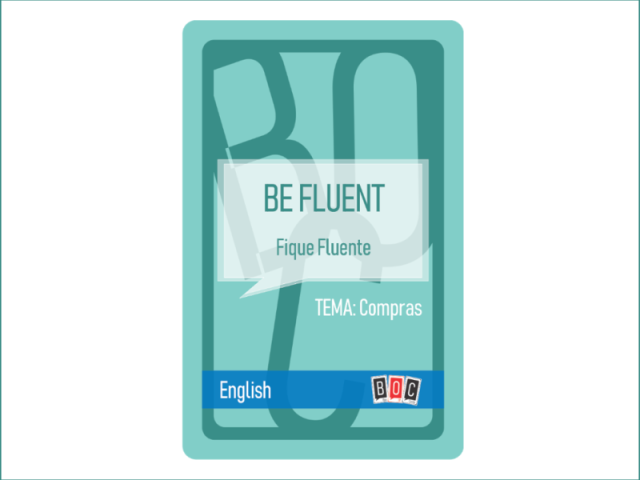BOC 9. Fique Fluente (Tema: Compras)