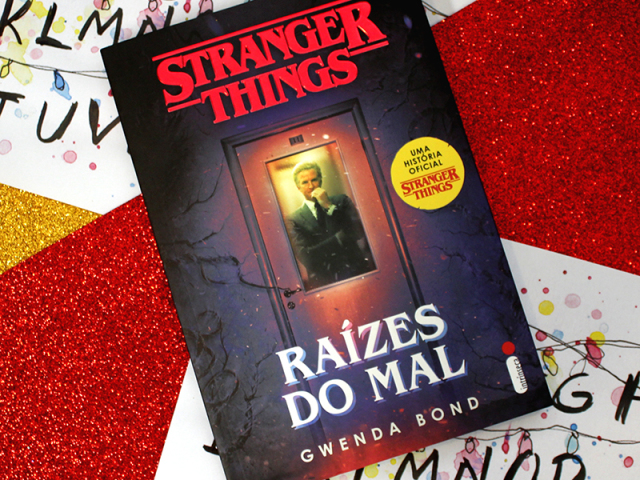 Stranger Things: Raízes do Mal