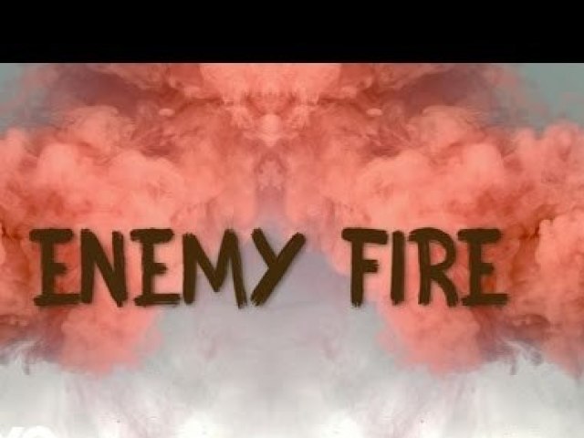 Enemy Fire🎼