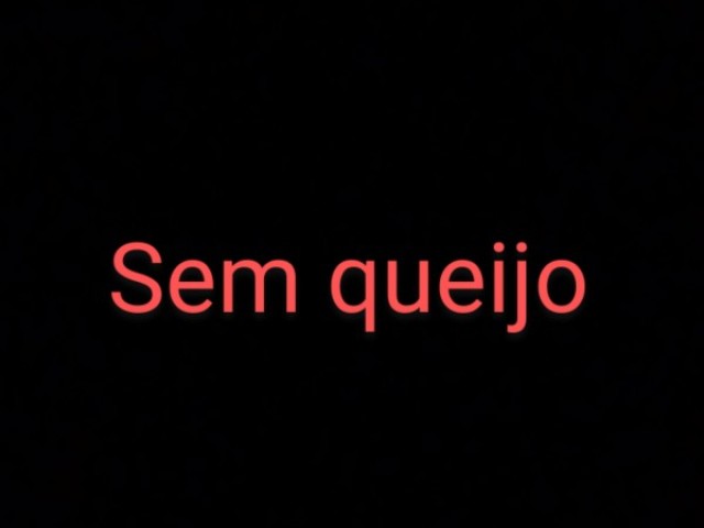 Sem queijo