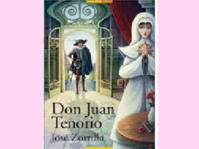 Don Juan Tenório:(José Zorrilla y Moral)