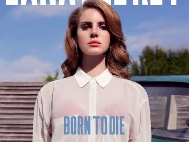 Born to Die