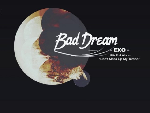 Bad Dream - EXO