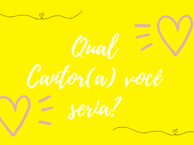 Qual cantor(a) você seria?