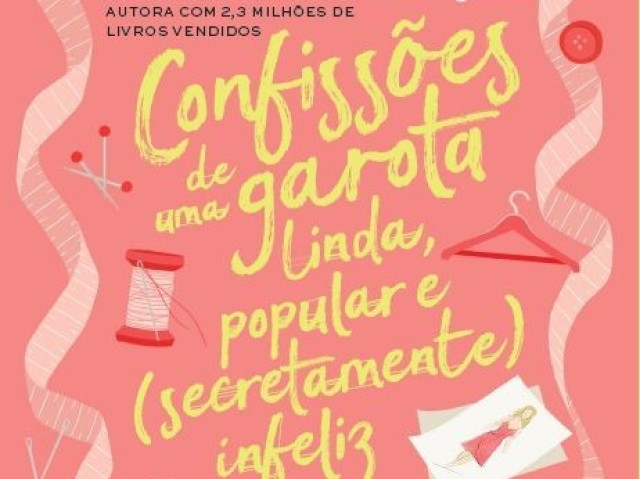 Confissões de uma garota linda, popular e ( secretamente ) infeliz