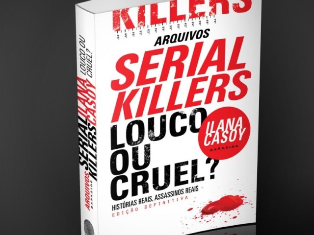 Serial killers louco ou cruel? De Ilana Casoy