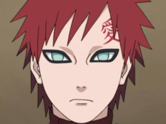 Você é o Gaara