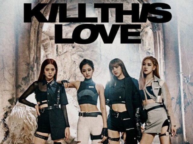 Kill this Love