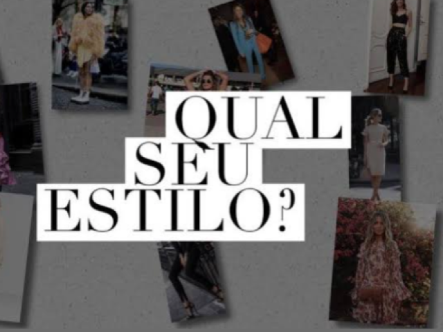 Qual será seu estilo?