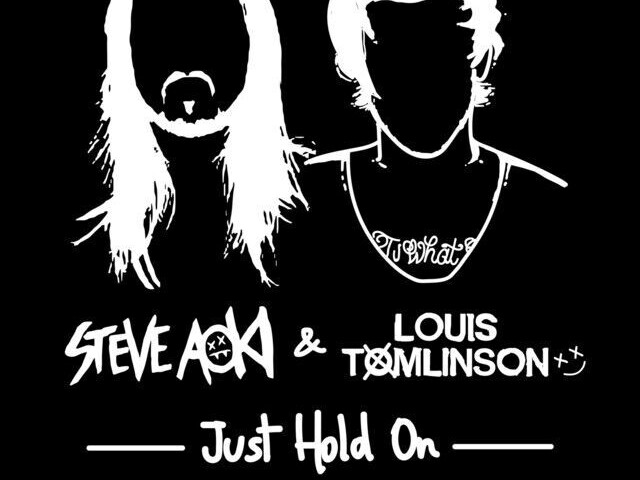 Just Hold On - Steve Aoki & Louis Tomlinson