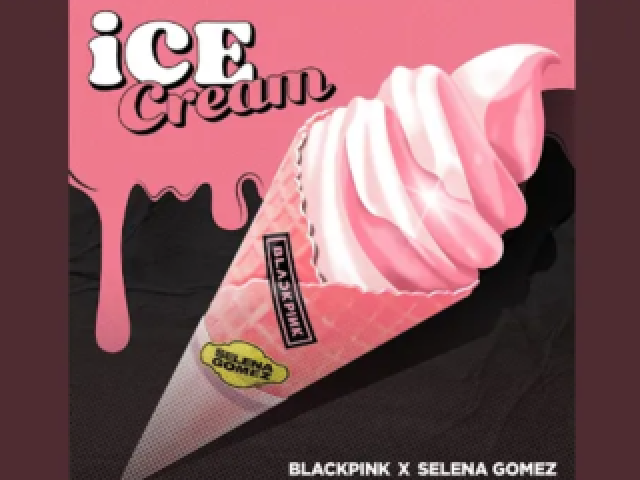 Ice Cream - BlackPink × Selena Gomez