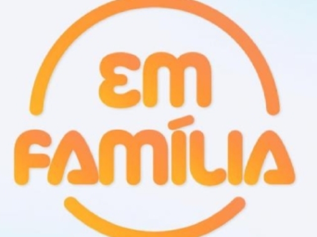 "Em Família "