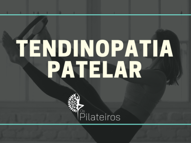 Tendinopatia patelar e o Pilates