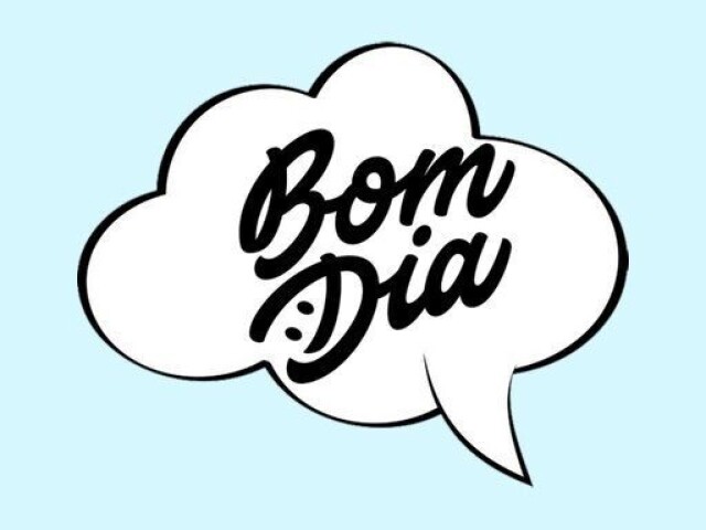 Da bom dia pra todos!