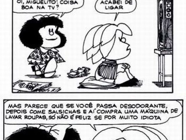 Tirinha da mafalda KKKKKKKKKKKKKKKKKKKKK puta desgraçada