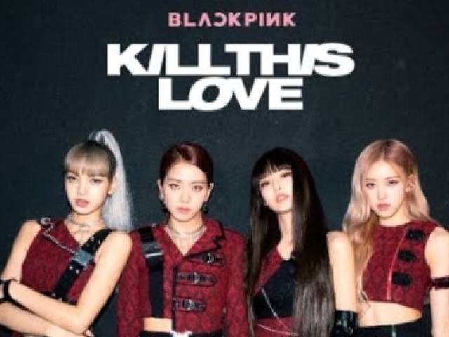 Kill this Love