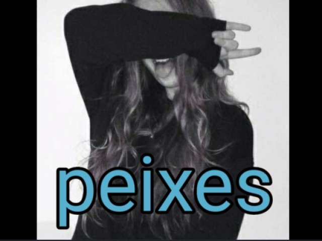 Peixes