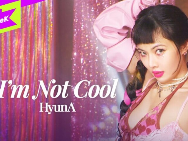 I'm Not Cool - HyunA