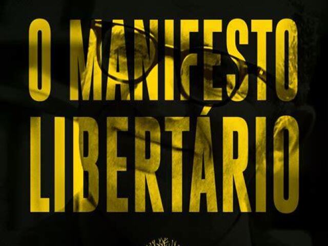 O Manifesto Libertário
--Murray Rothbard.