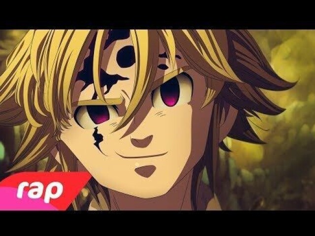 Rap do Meliodas (Nanatsu no Taizai) - EU SOU O CAPITÃO