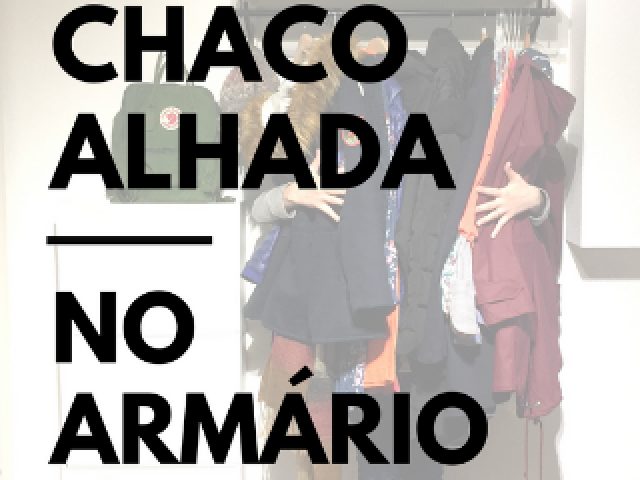 CHACOALHADA NO ARMÁRIO